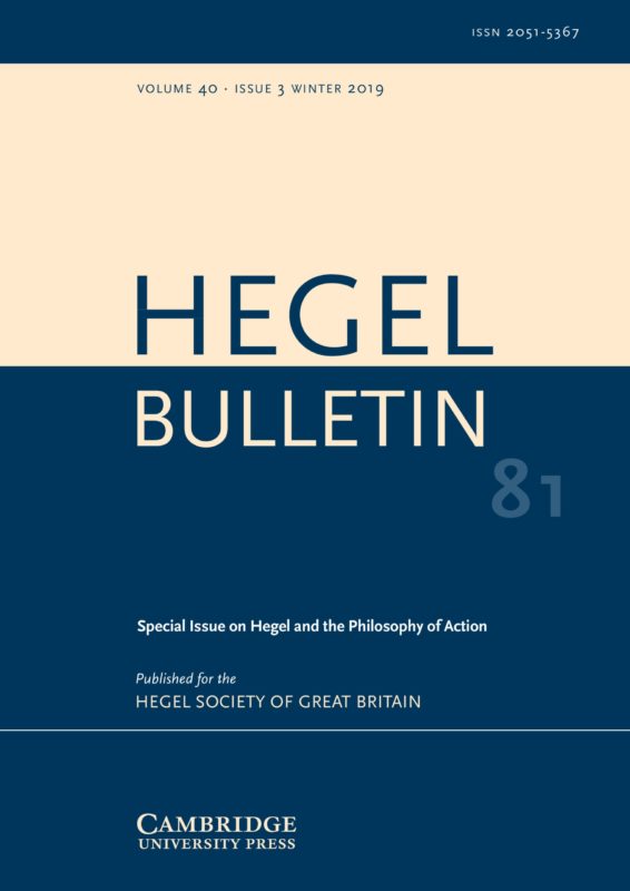 New Release: Hegel and the Philosophy of Action, Hegel Bulletin, Volume 40 - Special Issue 3 - December 2019