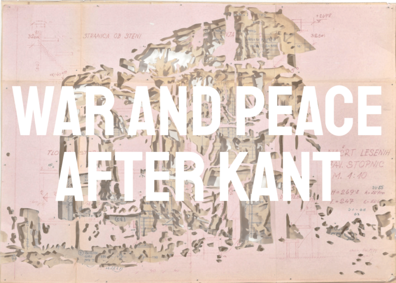 CFP: International Conference "War and Peace After Kant" (Ljubljana, 6-9 November 2024)