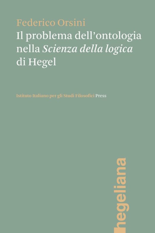 HPD-Holidays: Federico Orsini "Il problema dell'ontologia nella 'Scienza della logica' di Hegel" (IISF PRESS, 2024)