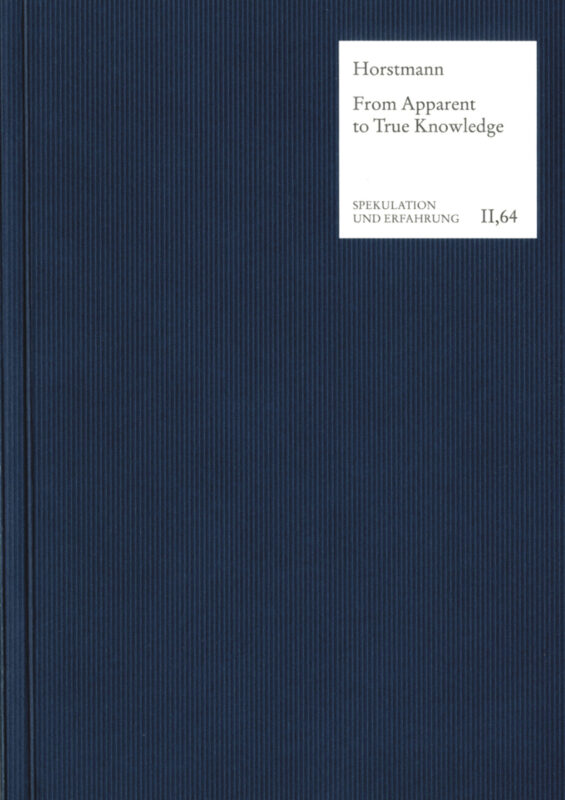 New Release: Rolf-Peter Horstmann, "From Apparent to True Knowledge" (frommann-holzboog, 2024)