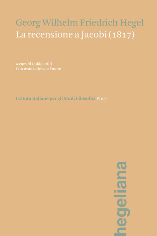 New Release: Guido Frilli (Ed.), G.W.F. Hegel, "La recensione a Jacobi (1817)" (IISF Press, 2024)